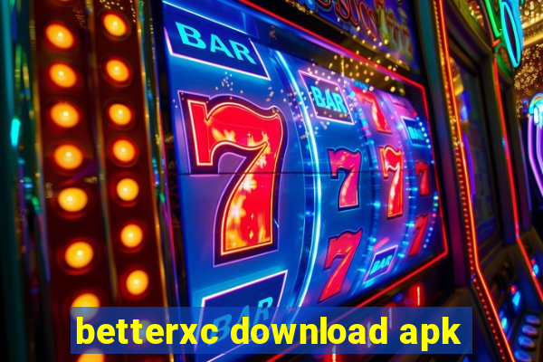 betterxc download apk